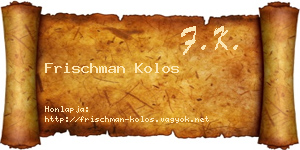Frischman Kolos névjegykártya